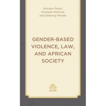 Gender-Based Violence, Law, and African Society