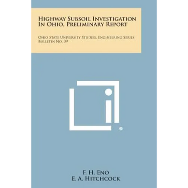 Highway Subsoil Investigation in Ohio, Preliminary Report: Ohio State University Studies, Engineering Series Bulletin No. 39