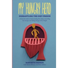 My Hungry Head: Dismantling the Diet Prison: A Real Life Guide to Understanding Your Body, Controlling Your Hunger and Taking Charge of Your Weight