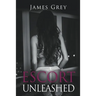 Escort Unleashed