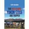 That Red Headed Yukon Guide and Trapper