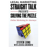 Legal Marketing Straight Talk Presents: Solving the Puzzle - Online Marketing for Attorneys