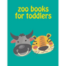 Zoo Books For Toddlers: Easy and Funny Animal Images