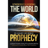 Understanding the World in Light of Bible Prophecy