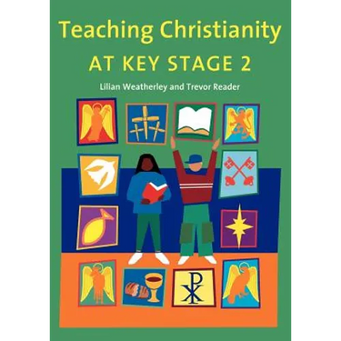 Teaching Christianity at Key Stage 2
