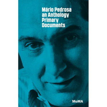 Mário Pedrosa: Primary Documents