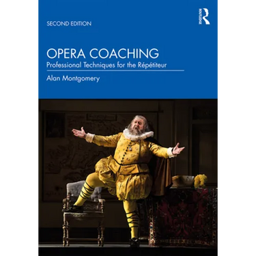 Opera Coaching: Professional Techniques for the Répétiteur