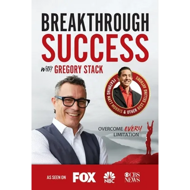 Breakthrough Success with Gregory Stack