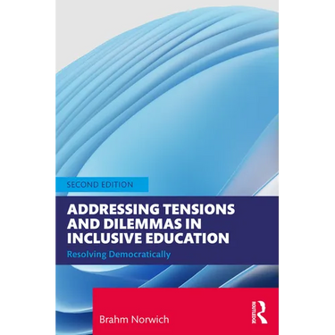 Addressing Tensions and Dilemmas in Inclusive Education: Resolving Democratically