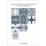 God in Post-Christianity: An Elemental Philosophical Theology