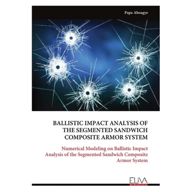Ballistic Impact Analysis of the Segmented Sandwich Composite Armor System