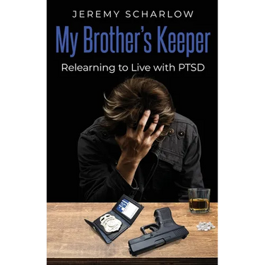 My Brother's Keeper: Relearning to Live with PTSD
