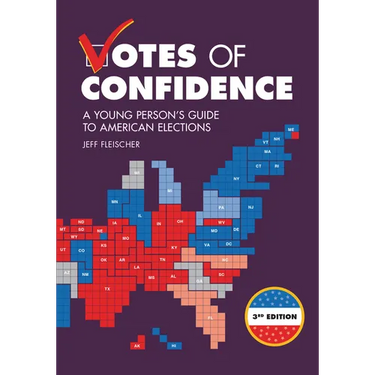 Votes of Confidence, 3rd Edition: A Young Person's Guide to American Elections