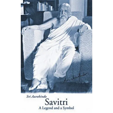Savitri: A Legend & a Symbol - New U.S. Edition
