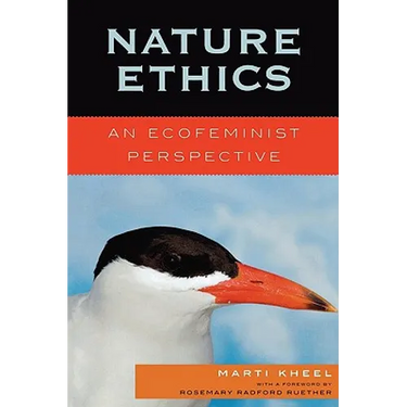 Nature Ethics: An Ecofeminist Perspective