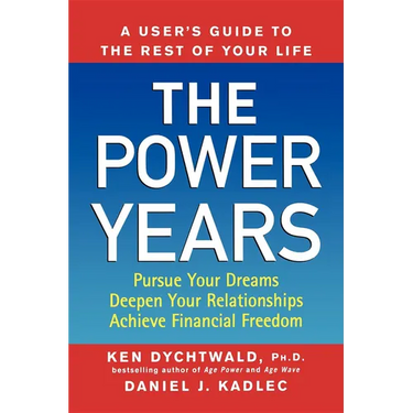 The Power Years: A User's Guide to the Rest of Your Life