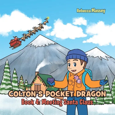 COLTON'S POCKET DRAGON Book 4: Meeting Santa Claus