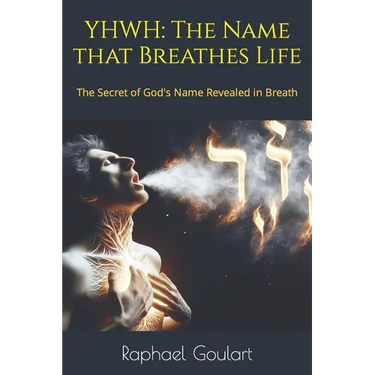 Yhwh: The Name that Breathes Life: The Secret of God's Name Revealed in Breath