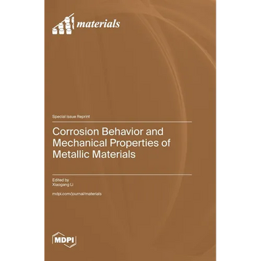 Corrosion Behavior and Mechanical Properties of Metallic Materials