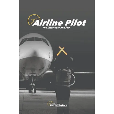 Airline Pilot: The interview and job