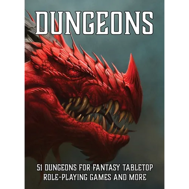 Dungeons: 51 Dungeons for Fantasy Tabletop Role-Playing Games