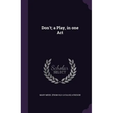 Don't; a Play, in one Act