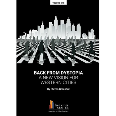 Back from Dystopia: A New Vision for Western Cities