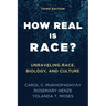 How Real Is Race?: Unraveling Race, Biology, and Culture