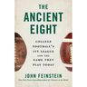 The Ancient Eight: College Football's Ivy League and the Game They Play Today