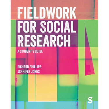 Fieldwork for Social Research: A Student′s Guide