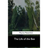 The Life of the Bee