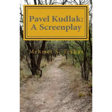 Pavel Kudlak: A Screenplay