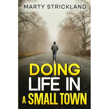 Doing Life In A Small Town