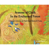 Seasons of Chalk In the Enchanted Forest: A Second Collection of Chalk Board Stories & Poems