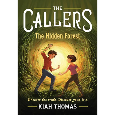 The Callers: The Hidden Forest: Book 2