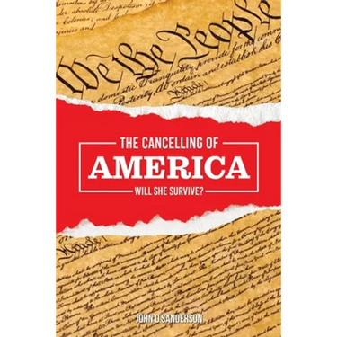 The Cancelling of America: Will She Survive?