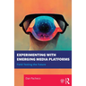 Experimenting with Emerging Media Platforms: Field Testing the Future