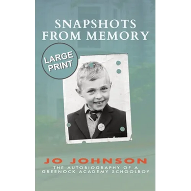 Snapshots from Memory: The Autobiography of a Greenock Academy Schoolboy