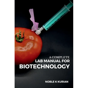 A Complete Lab Manual for Biotechnology