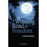 A Winding Road to Freedom