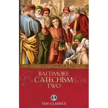 Baltimore Catechism Two: Volume 2