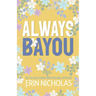 Always Bayou