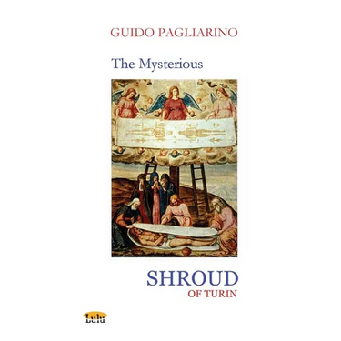 THE MYSTERIOUS SHROUD OF TURIN - Essay