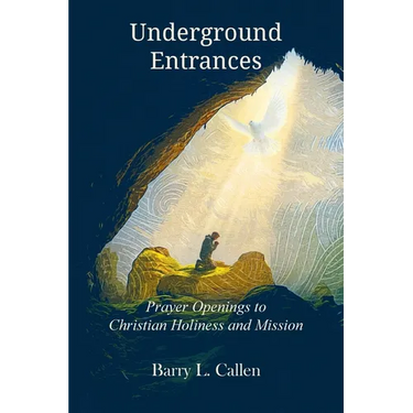 Underground Entrances, Prayer Openings to Christian Holiness and Mission