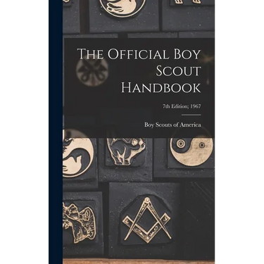 The Official Boy Scout Handbook; 7th Edition; 1967