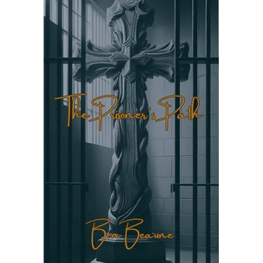 The Prisoner's Path: Lessons from the Lives of Biblical Men for Incarcerated Adults