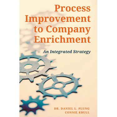 Process Improvement to Company Enrichment: An Integrated Strategy