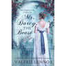 Mr. Darcy, the Beast: a Pride and Prejudice variation
