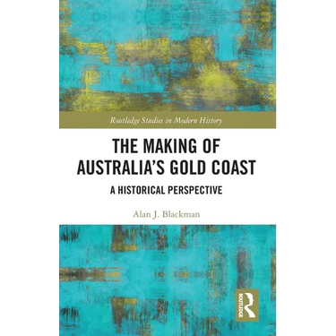 The Making of Australia's Gold Coast: A Historical Perspective