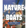 The Nature of Boats: Insights and Esoterica for the Nautically Obsessed